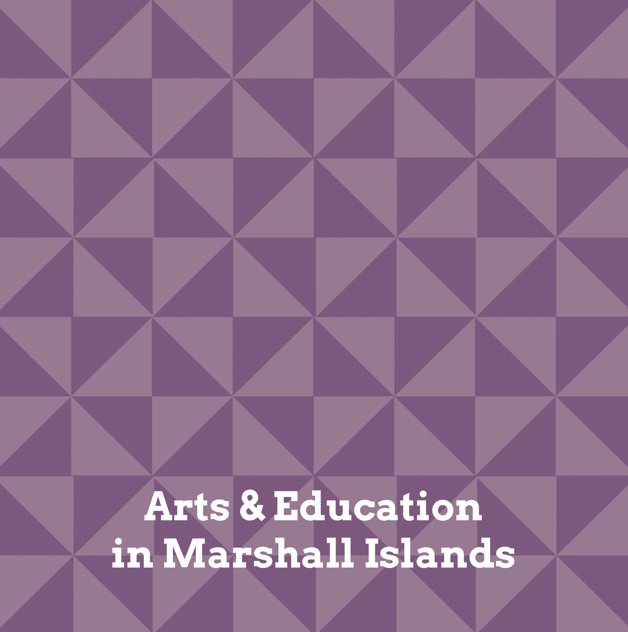 Arts & Education in the Marshall Islands