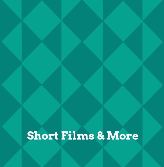 Short Films & More